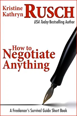 Read: How to Negotiate Anything: Book A Freelancer's Survival Guide Short Book