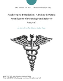 Psychological Behaviorism: A Path to the Grand Reunification of Psychology and Behavior Analysis?