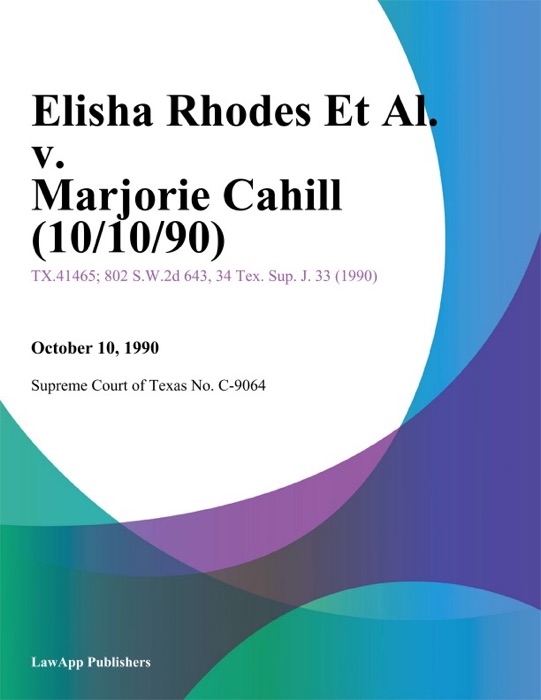 Elisha Rhodes Et Al. V. Marjorie Cahill (10/10/90)