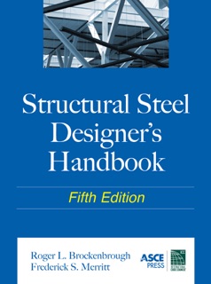 Structural Steel Designer's Handbook by Roger L. Brockenbrough & Frederick S. Merritt