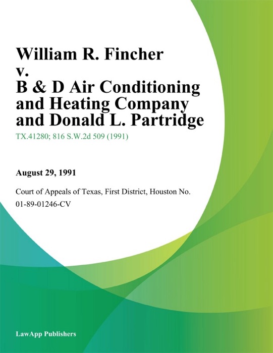 William R. Fincher v. B & D Air Conditioning and Heating Company and Donald L. Partridge