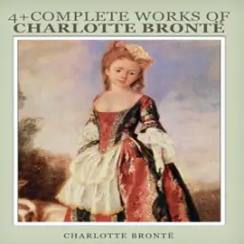 Read: 4+ Complete Works of Charlotte Book Brontë