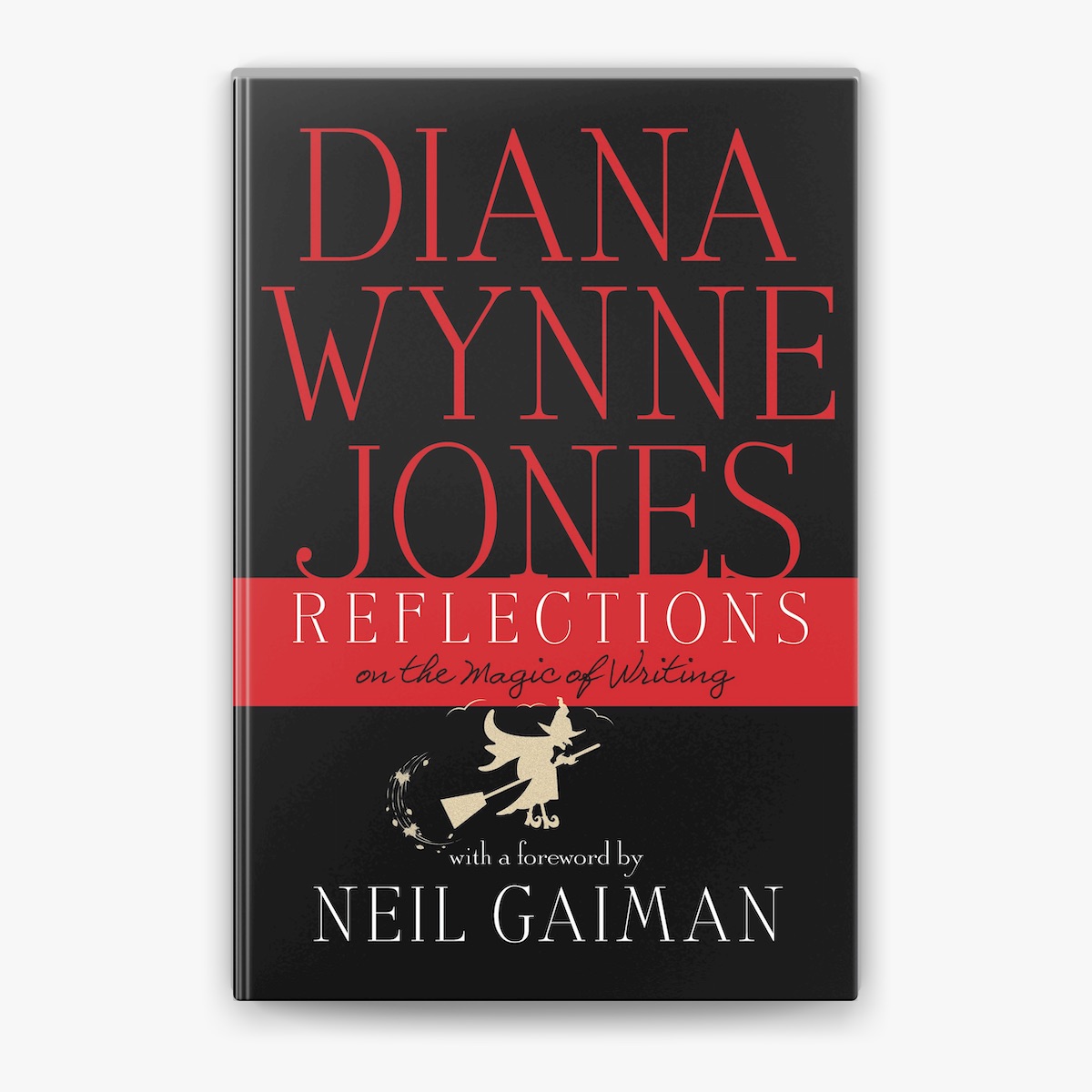 Reflections: On the Magic of Writing by Diana Wynne Jones on