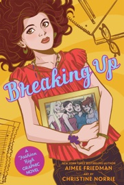 Breaking Up: A Graphic Novel - Aimee Friedman & Christine Norrie