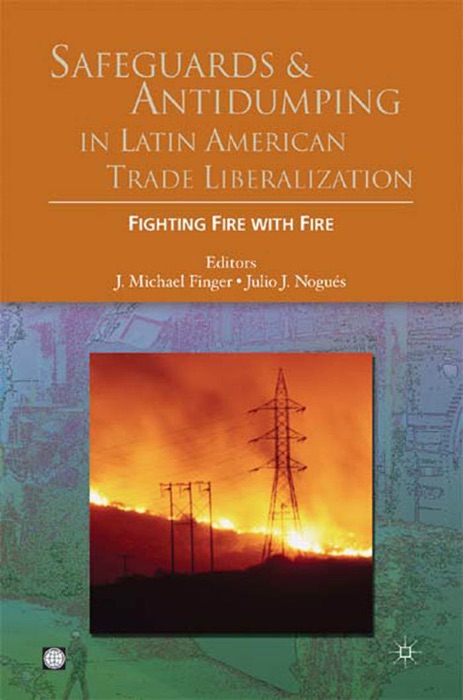 Safeguards and Antidumping in Latin American Trade Liberalization