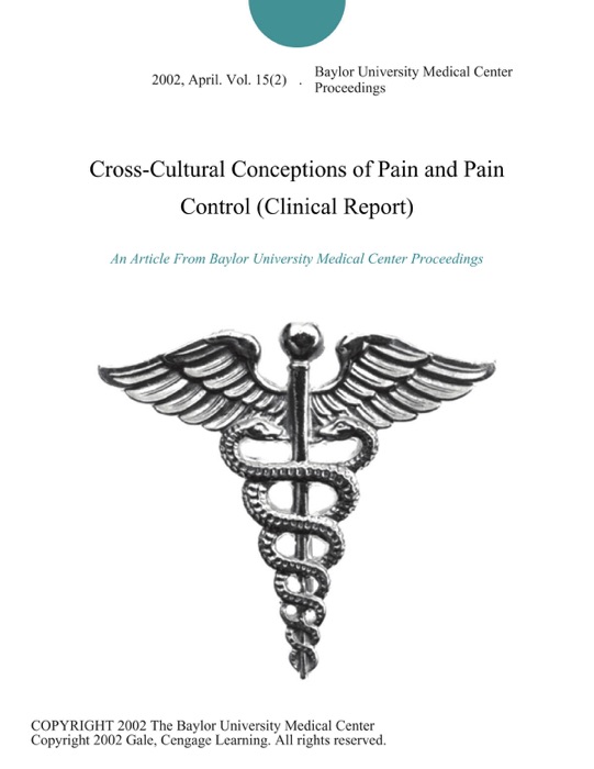 Cross-Cultural Conceptions of Pain and Pain Control (Clinical Report)
