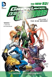 Green Lantern: New Guardians Vol. 1: The Ring Bearer - Tony Bedard & Tyler Kirkham