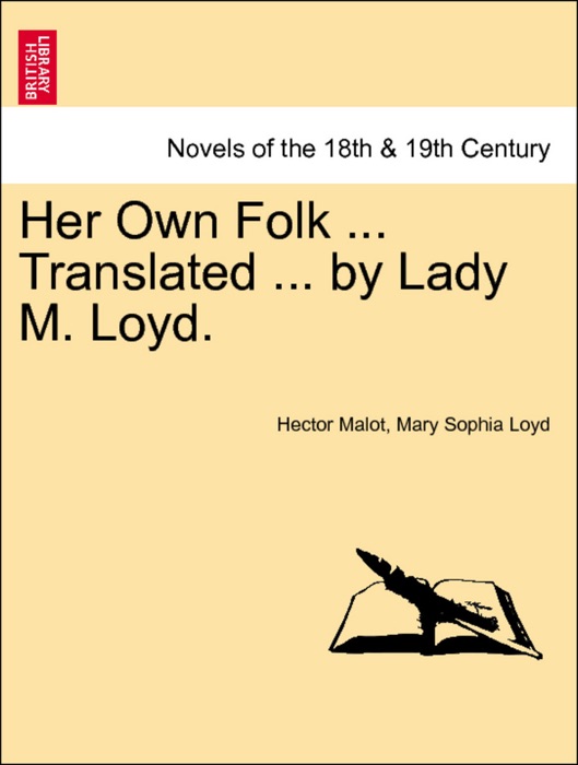 Her Own Folk ... Translated ... by Lady M. Loyd. Vol. I.