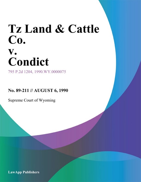 Tz Land & Cattle Co. v. Condict