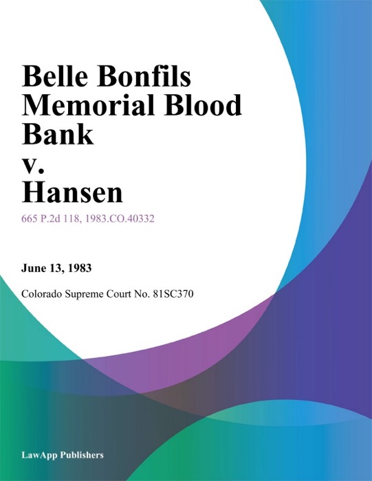 Belle Bonfils Memorial Blood Bank v. Hansen