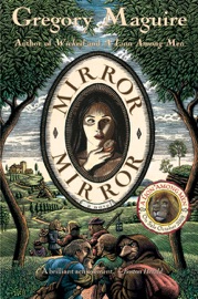 Mirror Mirror - Gregory Maguire