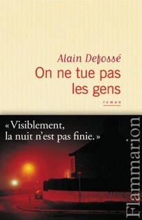 On ne tue pas les gens by Alain Defossé