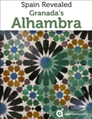 Spain Revealed: Granada's Alhambra (2022 Andalucia Travel Guide by Approach Guides) - Approach Guides, David Raezer & Jennifer Raezer