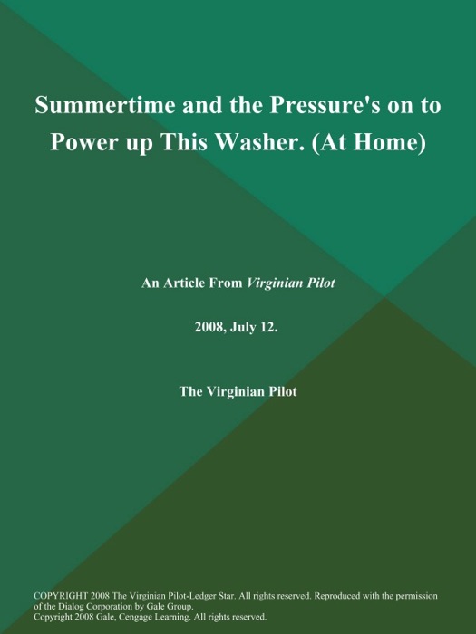 Summertime and the Pressure's on to Power up This Washer (At Home)