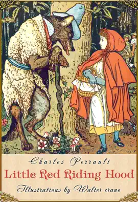 Read: Little Red Riding Hood (Illustrated by Walter Crane) Book