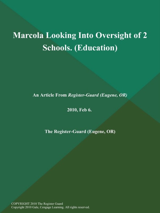 Marcola Looking Into Oversight of 2 Schools (Education)