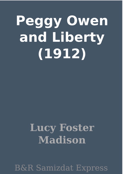 Peggy Owen and Liberty (1912)