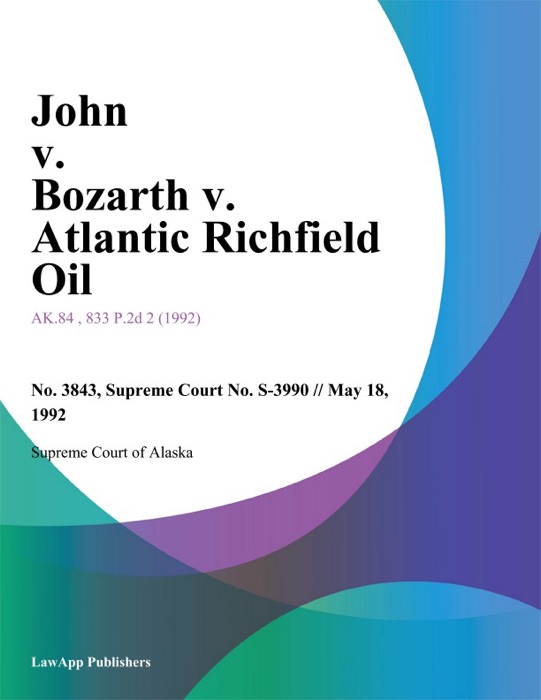 John v. Bozarth v. Atlantic Richfield Oil
