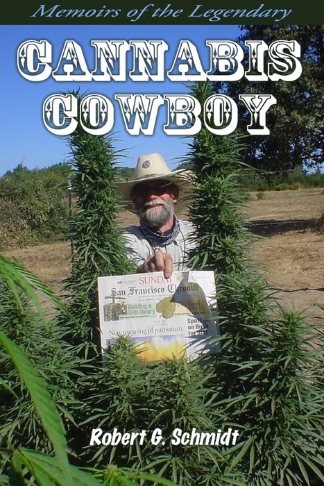 Memoirs of the Legendary Cannabis Cowboy