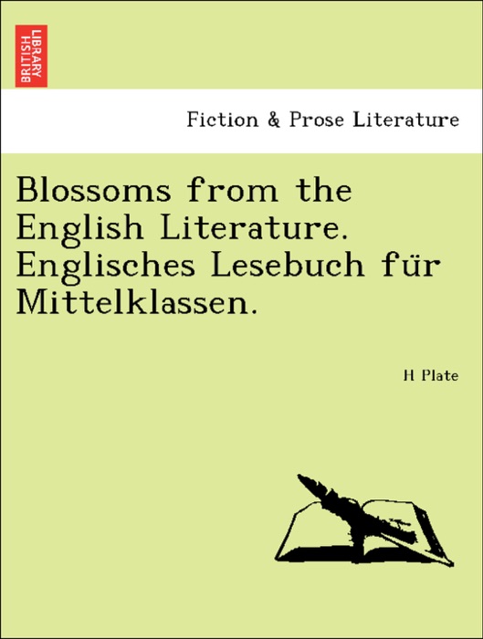 Blossoms from the English Literature. Englisches Lesebuch für Mittelklassen.