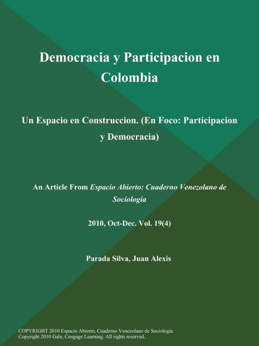 Democracia y Participacion en Colombia: Un Espacio en Construccion (En Foco: Participacion y Democracia)