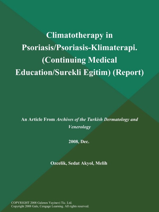 Climatotherapy in Psoriasis/Psoriasis-Klimaterapi (Continuing Medical Education/Surekli Egitim) (Report)