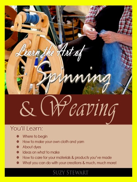 Learn the Art of Spinning and Weaving