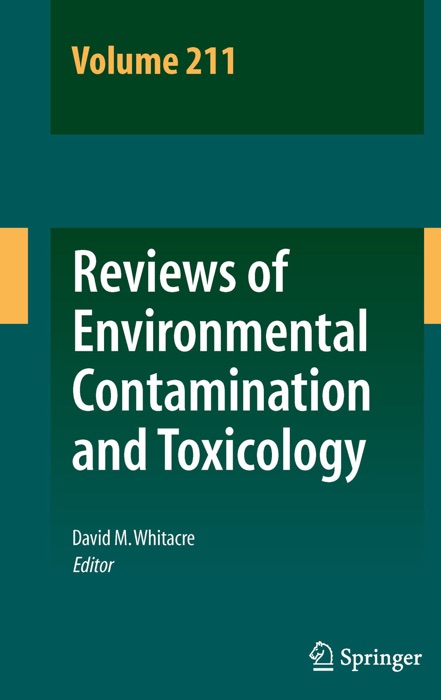 Reviews of Environmental Contamination and Toxicology Volume 211