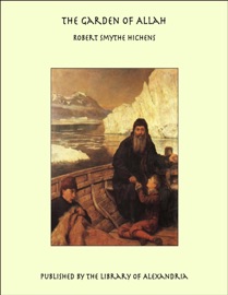 The Garden of Allah - Robert Smythe Hichens