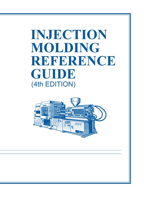 Injection Molding Reference Guide 4th Ed By Jay W