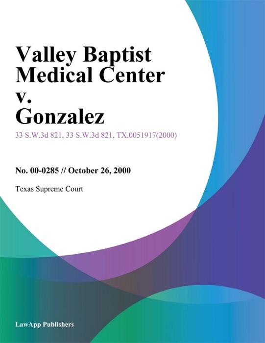 Valley Baptist Medical Center v. Gonzalez