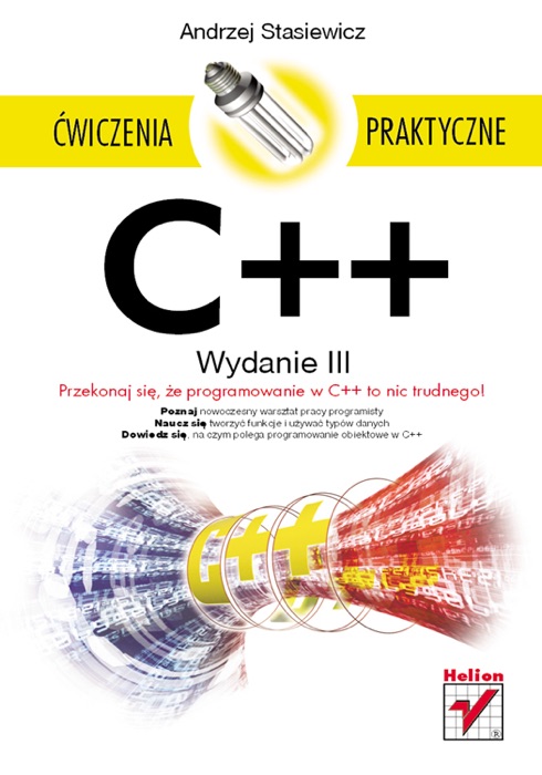 C++. Ćwiczenia praktyczne. Wydanie III