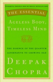 The Essential Ageless Body, Timeless Mind