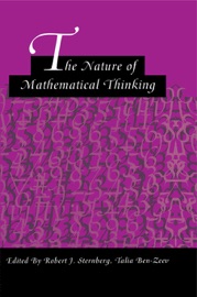The Nature of Mathematical Thinking - Robert J. Sternberg & Talia Ben-Zeev