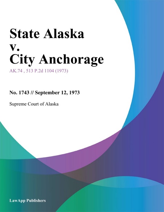 State Alaska v. City Anchorage