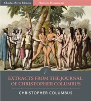 Extracts from the Journal of Christopher Columbus (Illustrated Edition)