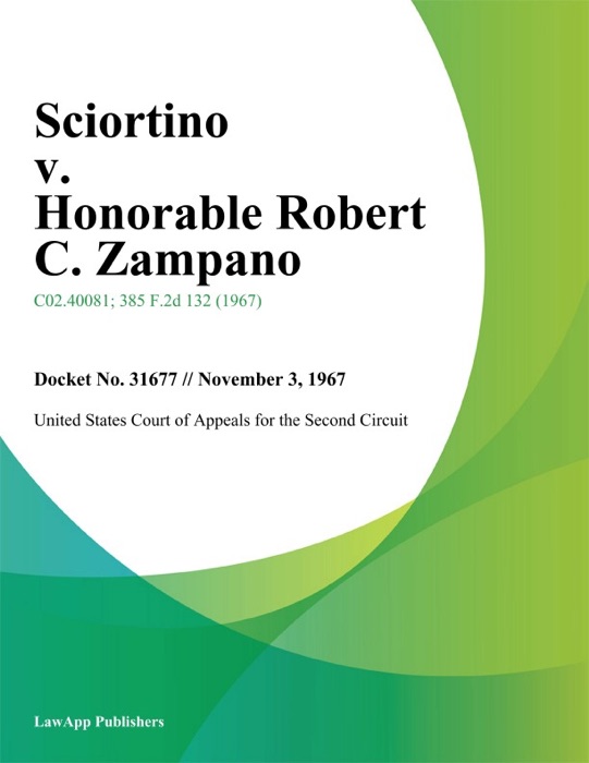 Sciortino v. Honorable Robert C. Zampano