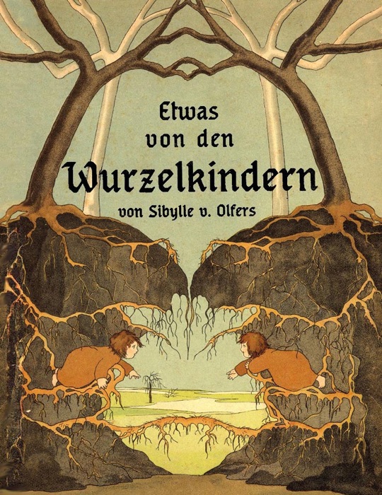 Etwas von den Wurzelkindern