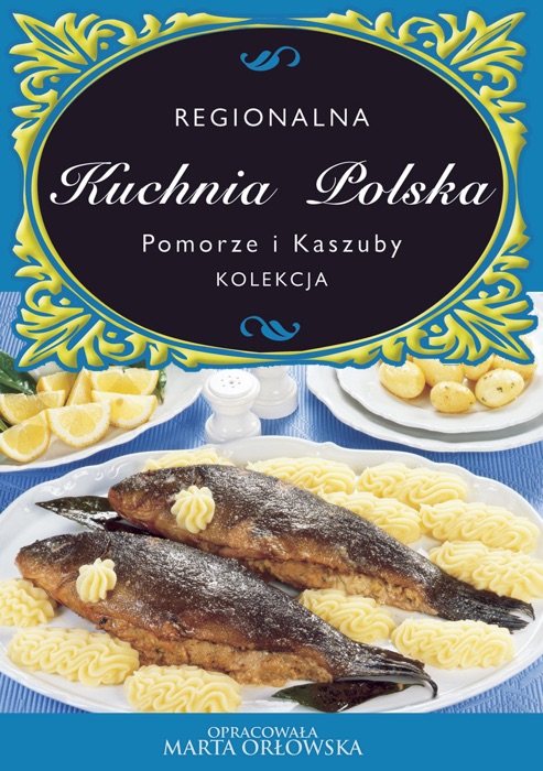 Pomorze i Kaszuby - Regionalna kuchnia polska