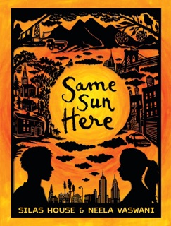 Same Sun Here by Silas House & Neela Vaswani