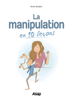 La manipulation en 10 leçons - Anne Guibert