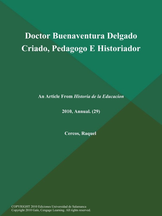 Doctor Buenaventura Delgado Criado, Pedagogo E Historiador