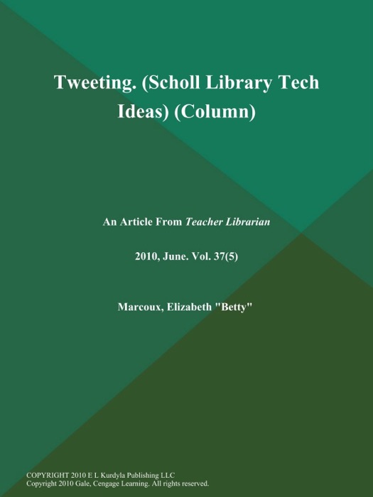 Tweeting (Scholl Library Tech Ideas) (Column)