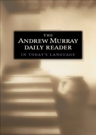 Andrew Murray Daily Reader in Today's Language - Andrew Murray