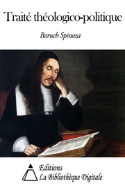 Traité théologico-politique - Baruch Spinoza