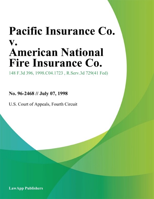 Pacific Insurance Co. V. American National Fire Insurance Co.