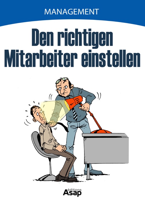 Den richtigen Mitarbeiter einstellen