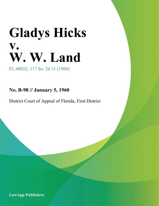 Gladys Hicks v. W. W. Land