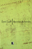 Reunião de família - Lya Luft