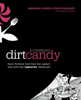 Read: Dirt Candy: A Cookbook Book